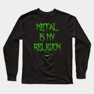 Metal Is My Religion - LARGE VERTICAL - GREEN Long Sleeve T-Shirt